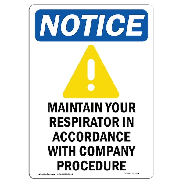 Safety Sign, OSHA Notice, 24" Height, Aluminum, Maintain Your Respirator Sign With Symbol, Portrait